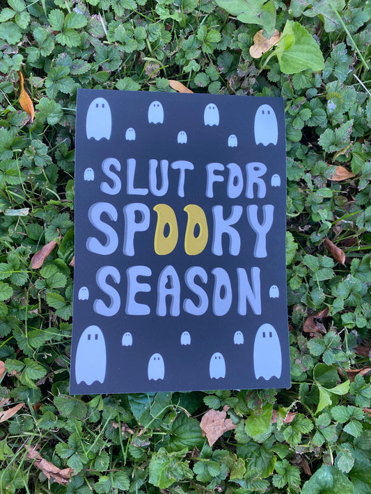 Slut for Spooky Season Print